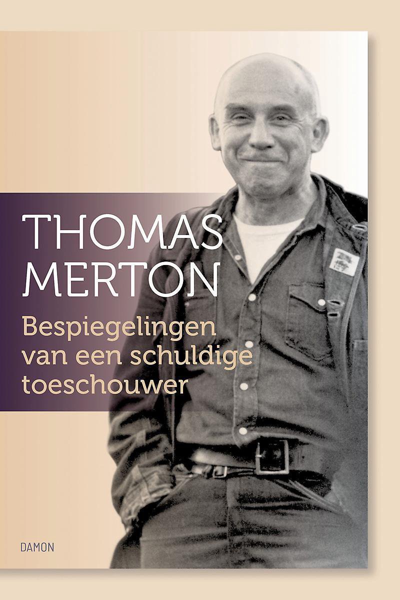Thomas Merton Bespiegelingen Van Een Schuldige Toeschouwer