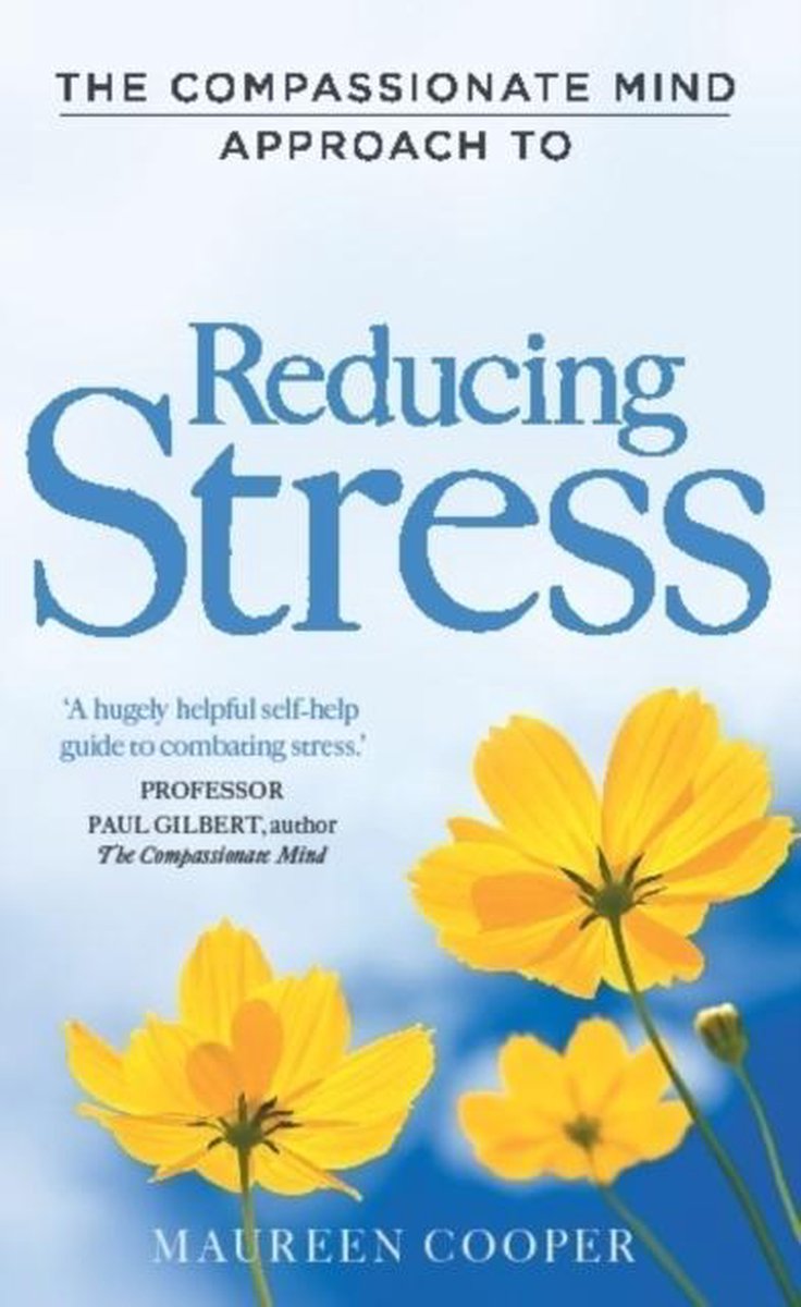 Compassionate Mind Approach To Reducing Stress