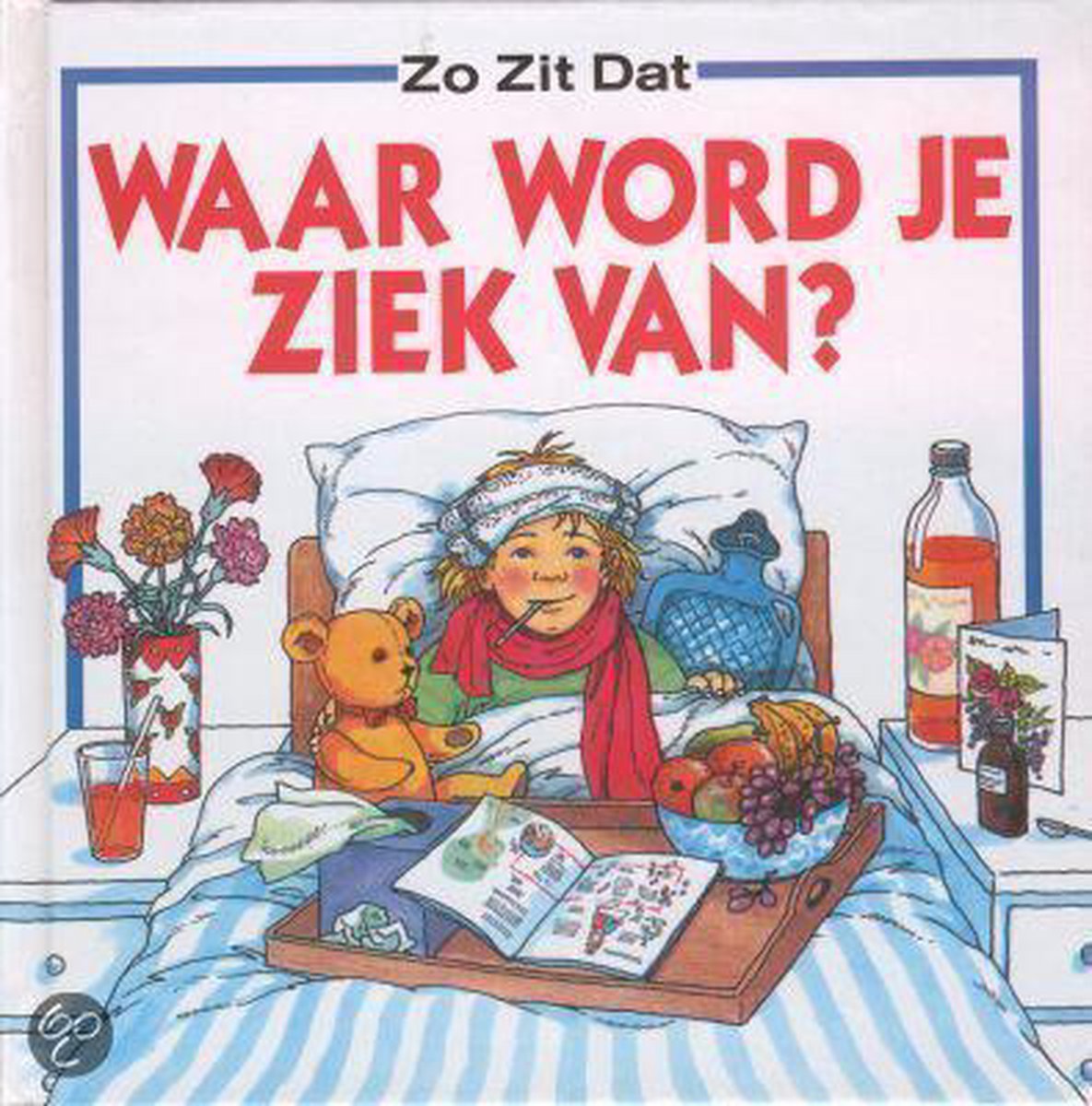 boekenbalie_9789054570301_cover Waar word je ziek van? / Zo zit dat