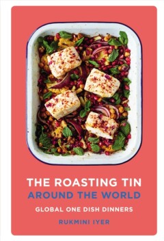 The Roasting Tin Around the World / Rukmini’s Roasting Tin