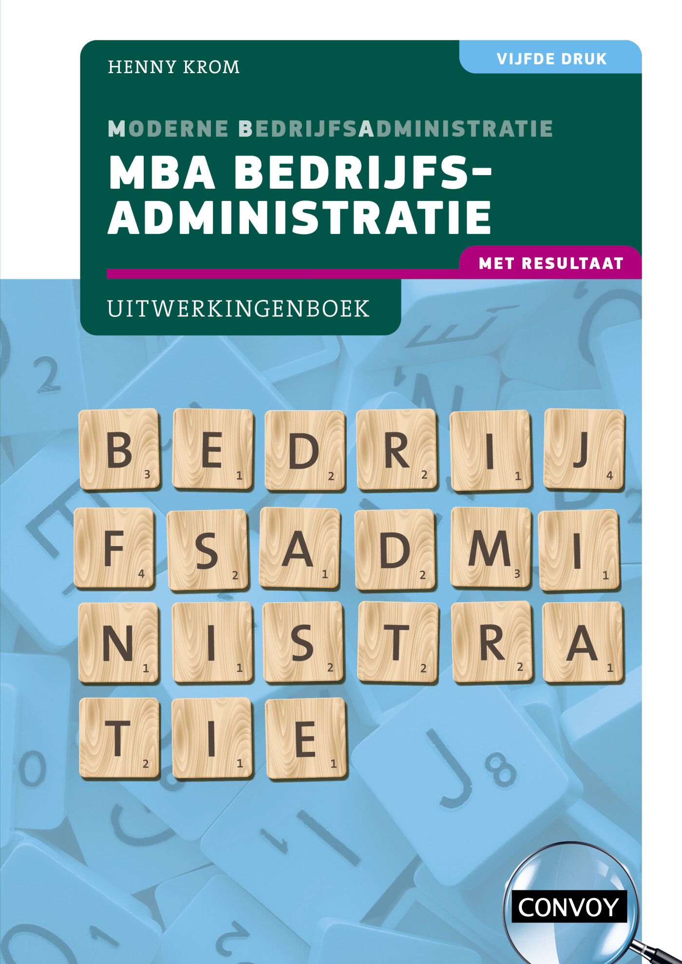 5e druk / MBA Bedrijfsadministratie met resultaat / Uitwerkingenboek