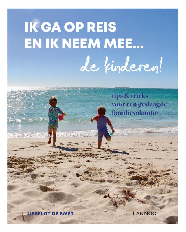boekenbalie_9789401456937_cover Ik ga op reis en ik neem mee... de kinderen! / Mama Baas