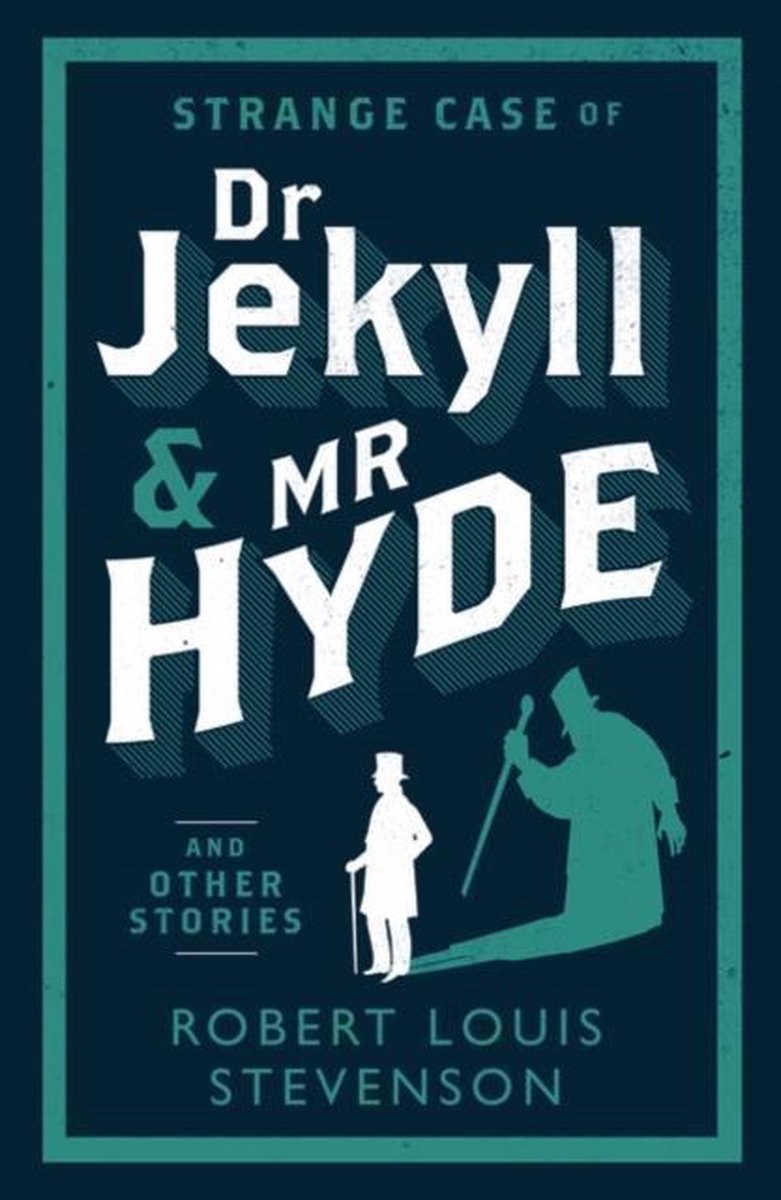 Alma Evergreen: Strange Case of Dr. Jekyll and Mr. Hyde and Other Stories