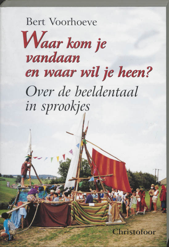 boekenbalie_9789062386598_cover Waar kom je vandaan en waar wil je heen ?