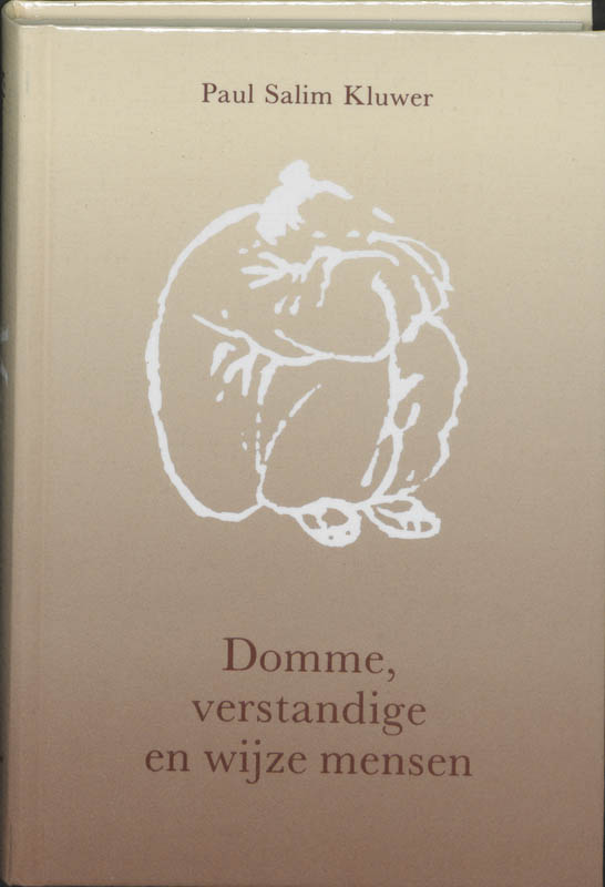 P.S. Kluwer Domme, Verstandige En Wijze Mensen / Lotusreeks