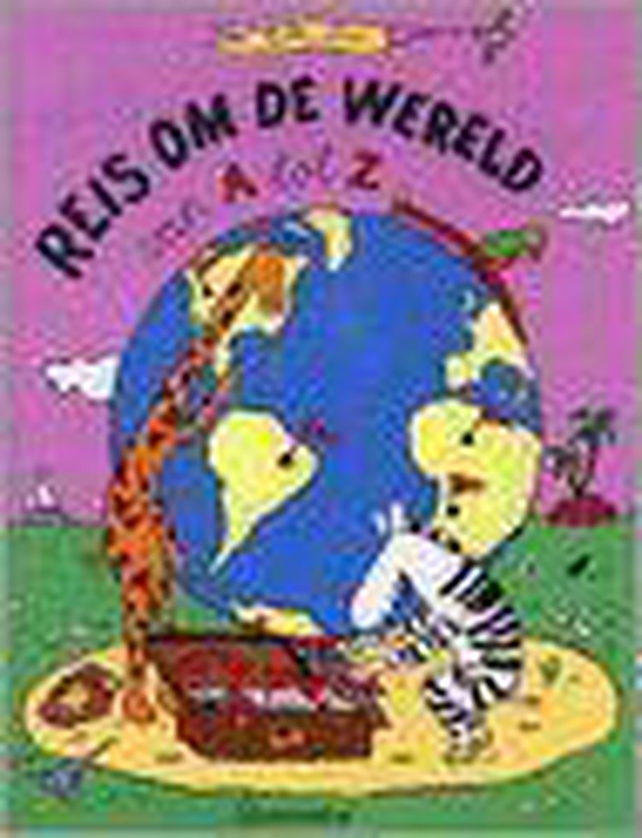 Reis Om De Wereld Van A Tot Z