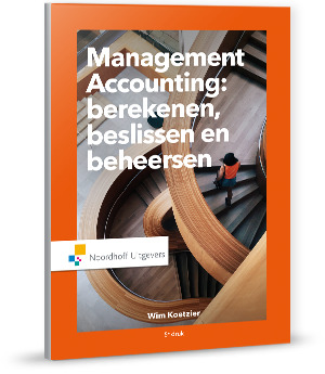 Wim Koetzier Management Accounting, Berekenen Beslissen En Beheersen
