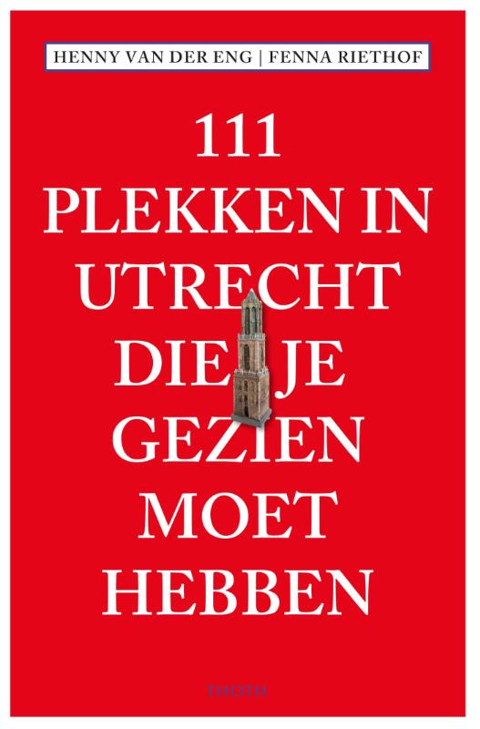 boekenbalie_9789068687057_cover 111 Plekken in Utrecht die je gezien moet hebben / 111 Plekken