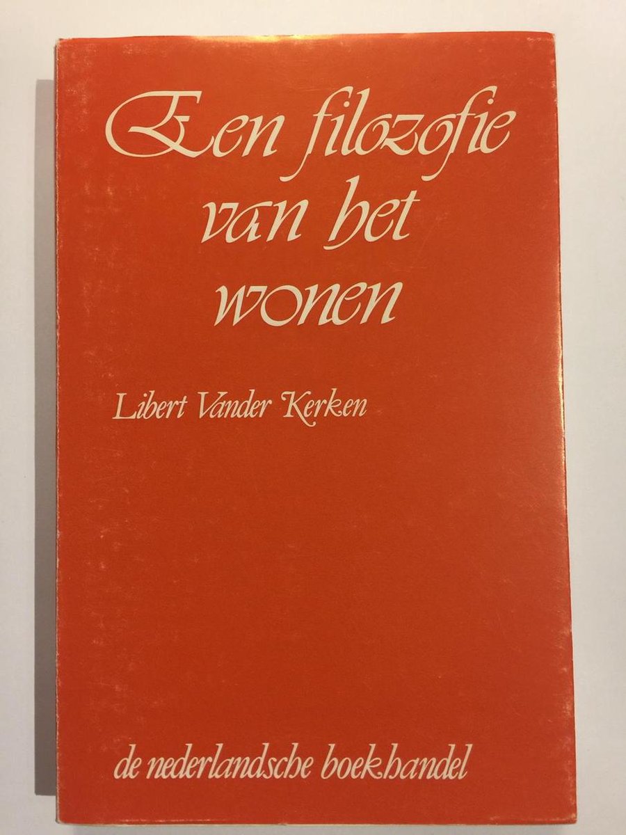 Een filozofie van het wonen : essay