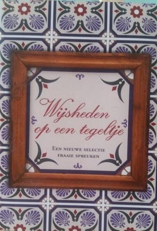 Wijsheden op een tegeltje