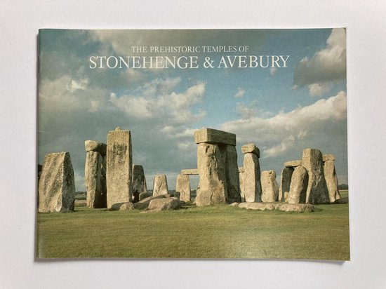 The Prehistoric Temples of Stonehenge & Avebury