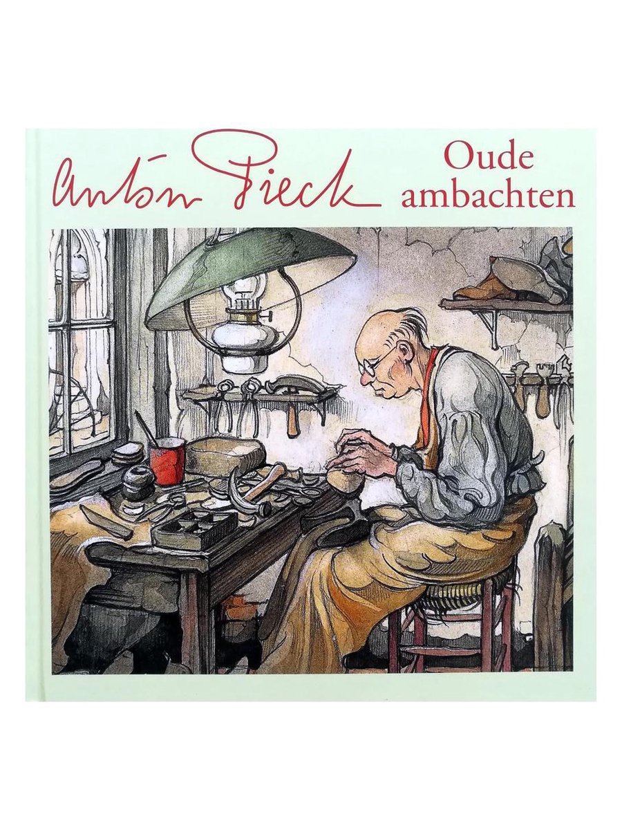 Anton Pieck - Oude ambachten - prentenboek