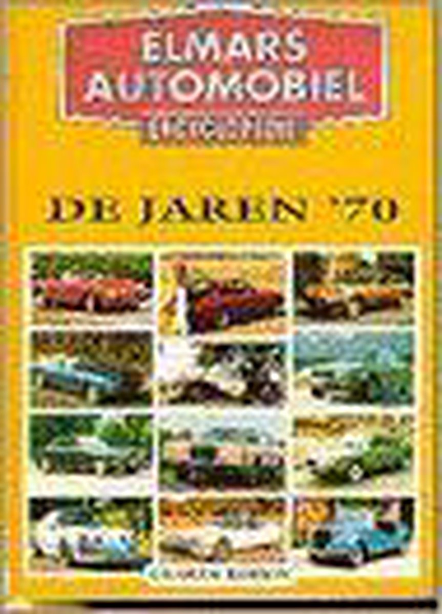 boekenbalie_9789038900599_cover ELMARS AUTOMOBIELENCYCLOPEDIE JAREN '70