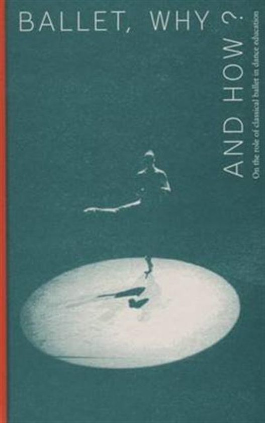 Ballet, why and how? / ArtEZ Academia / 4