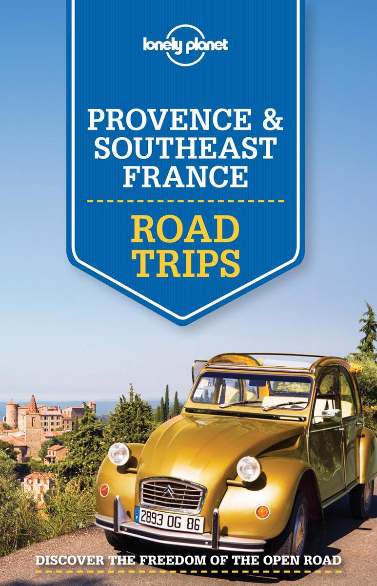 Lonely Planet Provence & Southeast France Road Trips