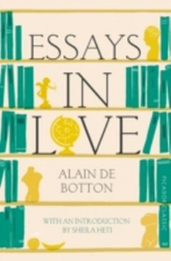 Essays in love / Picador Classic