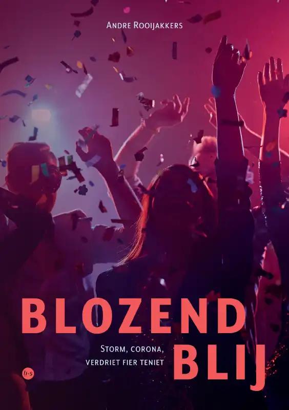 Andre Rooijakkers Blozend Blij
