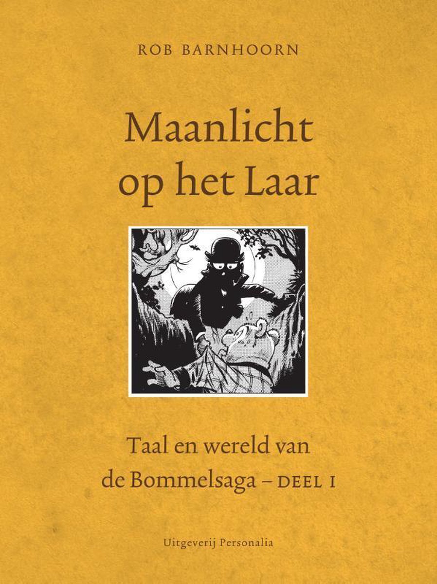 Maanlicht op het laar / Taal en wereld van de Bommelsaga / 1