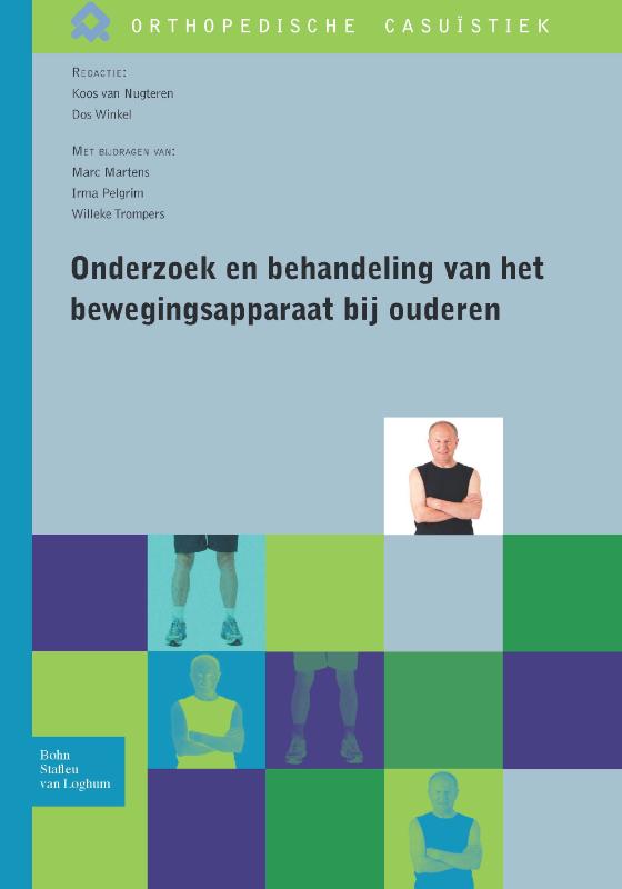 Onderzoek En Behandeling Van Het Bewegingsapparaat Bij Ouderen / Orthopedische Casuïstiek