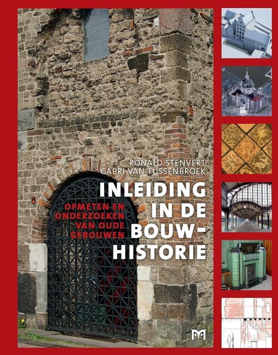 Inleiding in de bouwhistorie. Opmeten en onderzoeken van oude gebouwen (4e druk)