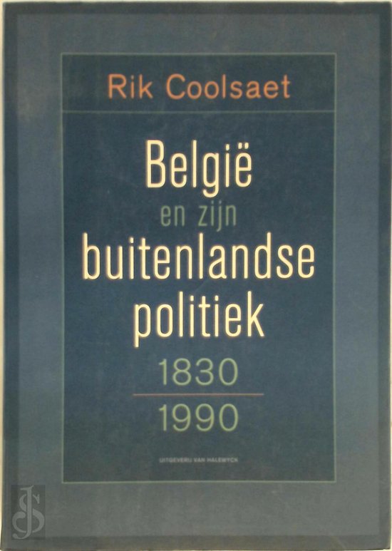 Belgie en zijn buitenlandse politiek 1830-1990