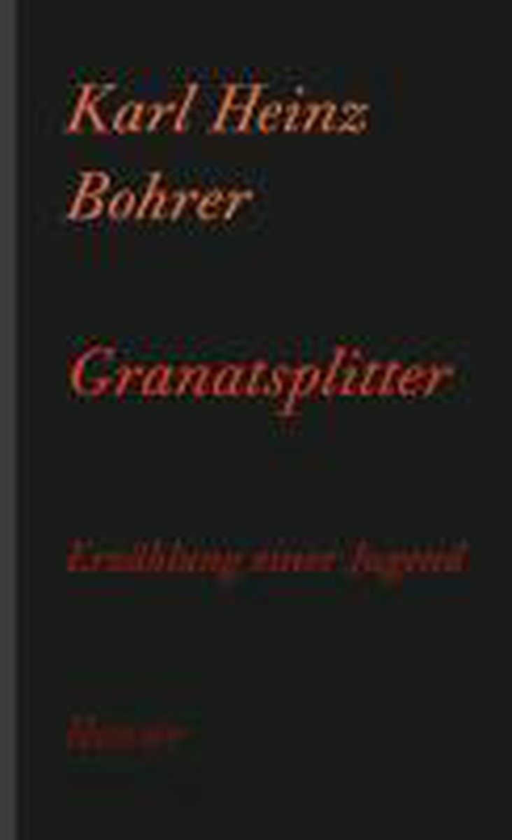Bohrer, K: Granatsplitter