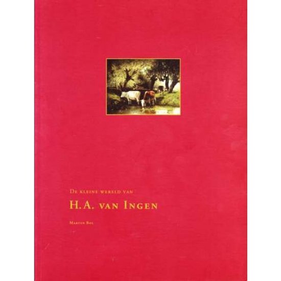 De kleine wereld van H.A. van Ingen