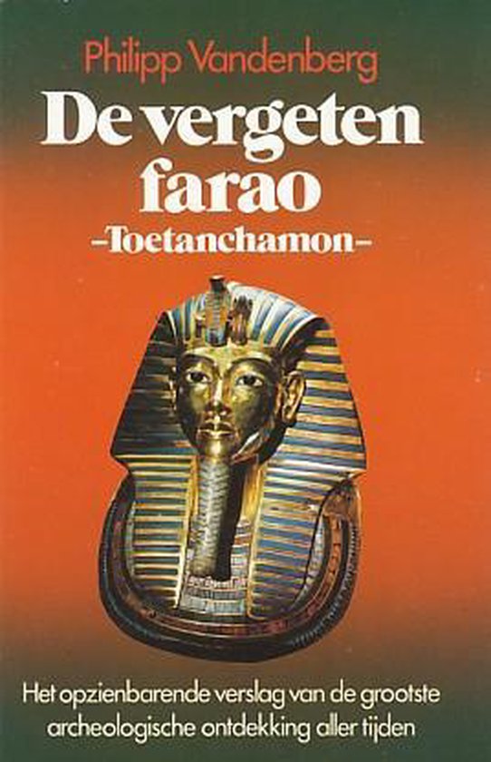 De vergeten farao - Toetanchamon