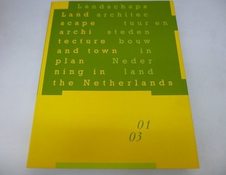 Landscape Architecture and Town Planning in the Netherlands 01-03