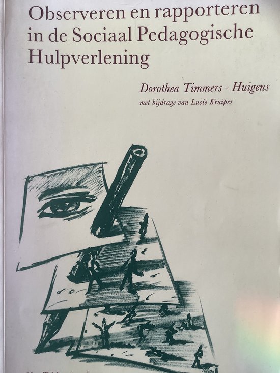 D. Timmers-Huigens Observeren En Rapporteren - In De Sociaal Pedagogische Hulpverlening