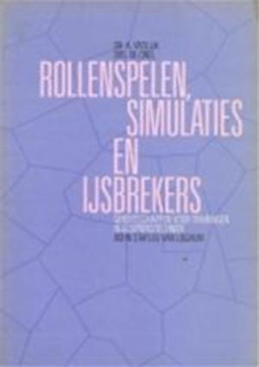 Rollenspelen, simulaties en ijsbrekers : gereedschappen voor trainingen in gesprekstechniek