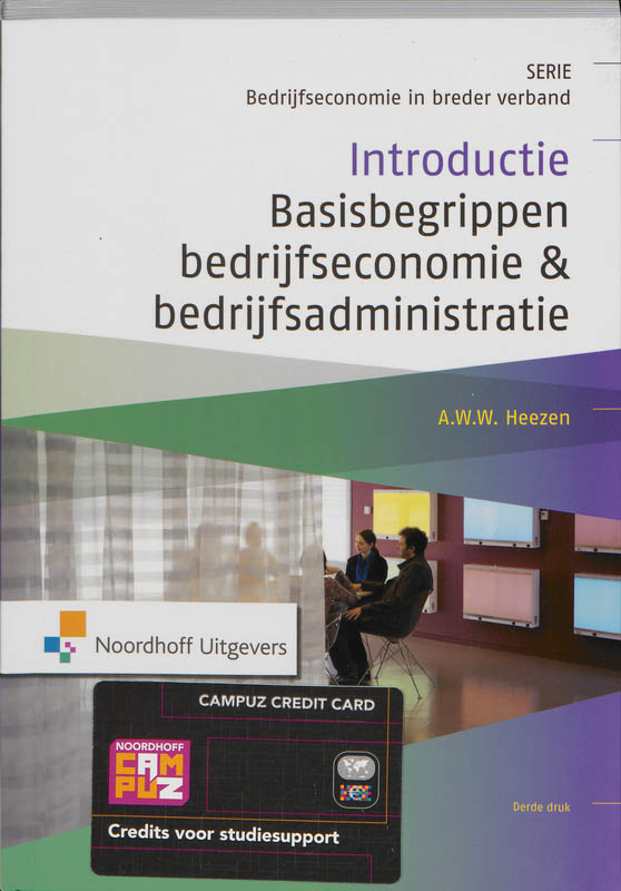 Bedrijfseconomie in breder verband  -  Bedrijfseconomie in breder verband Introductie Basisbegrippen bedrijfseconomie & bedrijfsadministratie