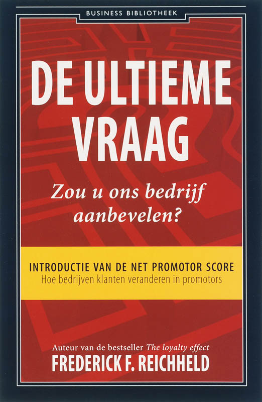 De ultieme vraag: Zou u ons bedrijf aanbevelen? / Business bibliotheek