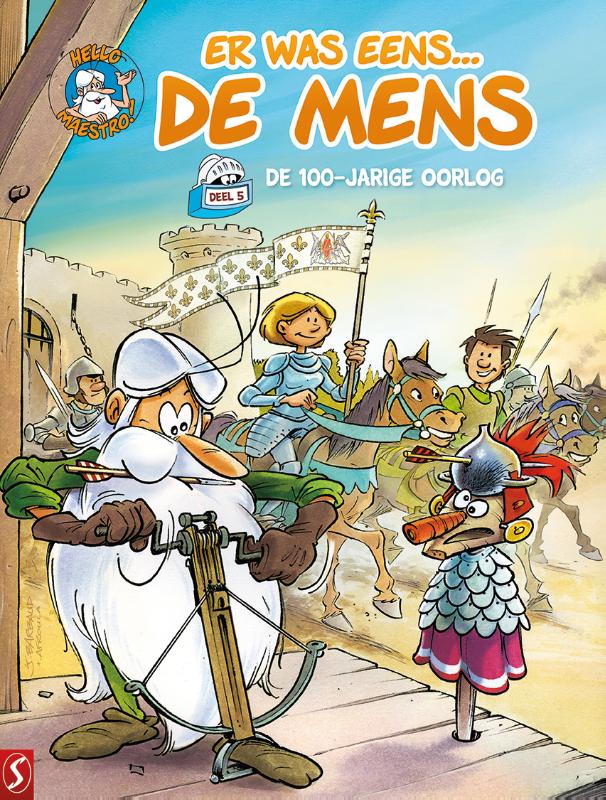 Er was eens... de mens 05. de 100-jarige oorlog