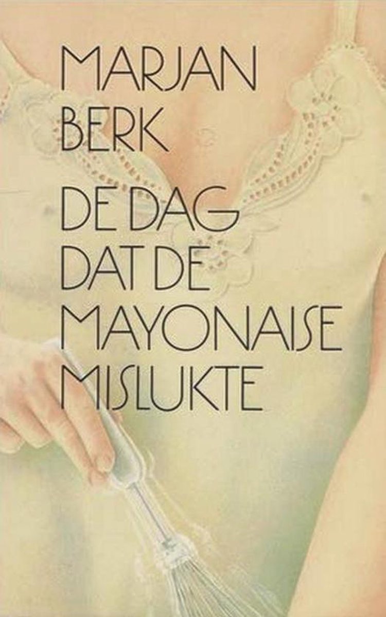 De dag dat de mayonaise mislukte / Grote ABC / nr. 669