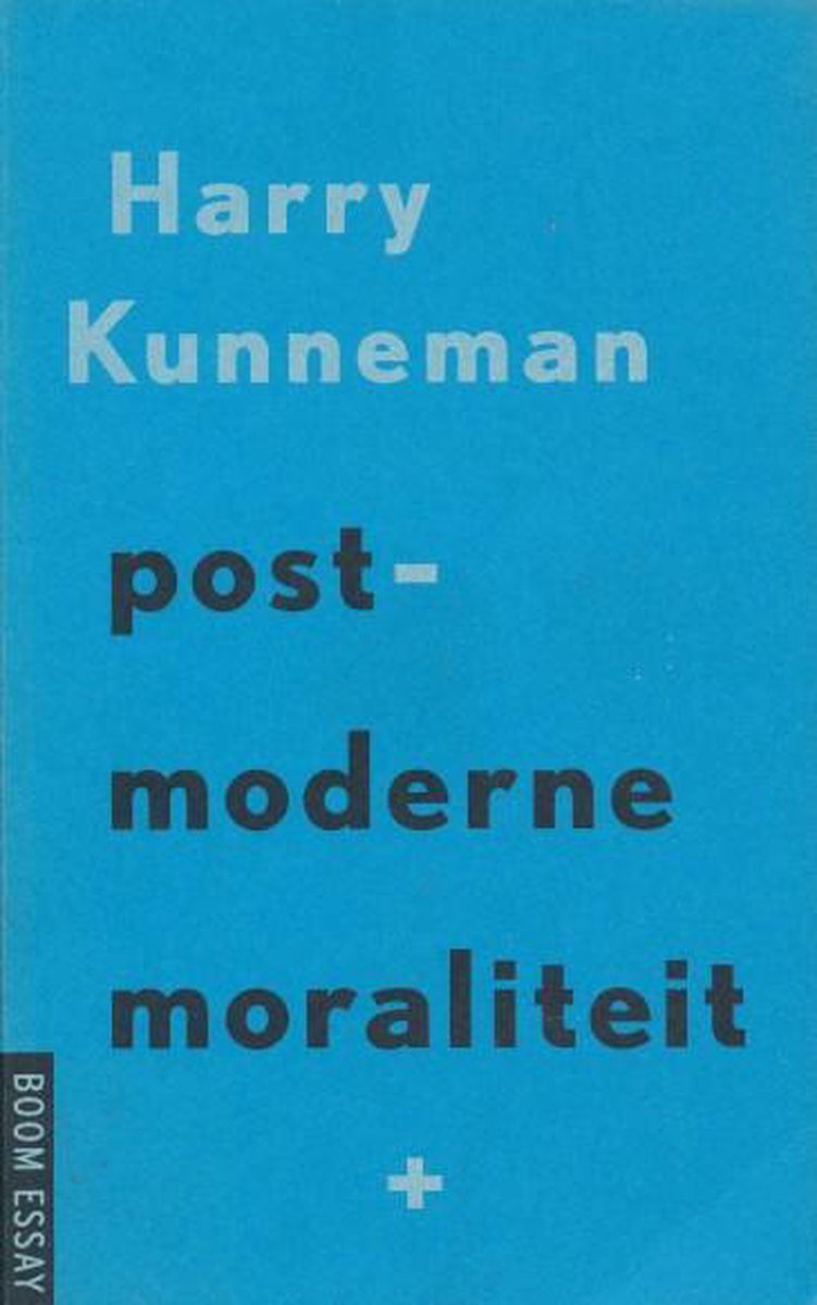 H. Kunneman Postmoderne Moraliteit (Be)