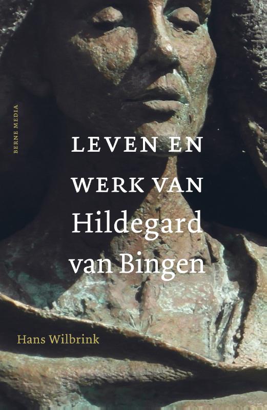Hans Wilbrink Leven En Werk Van Hildegard Van Bingen