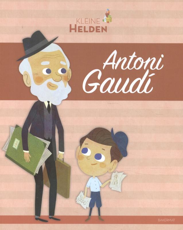 Mijn kleine helden 0 -   Antoni Gaudí