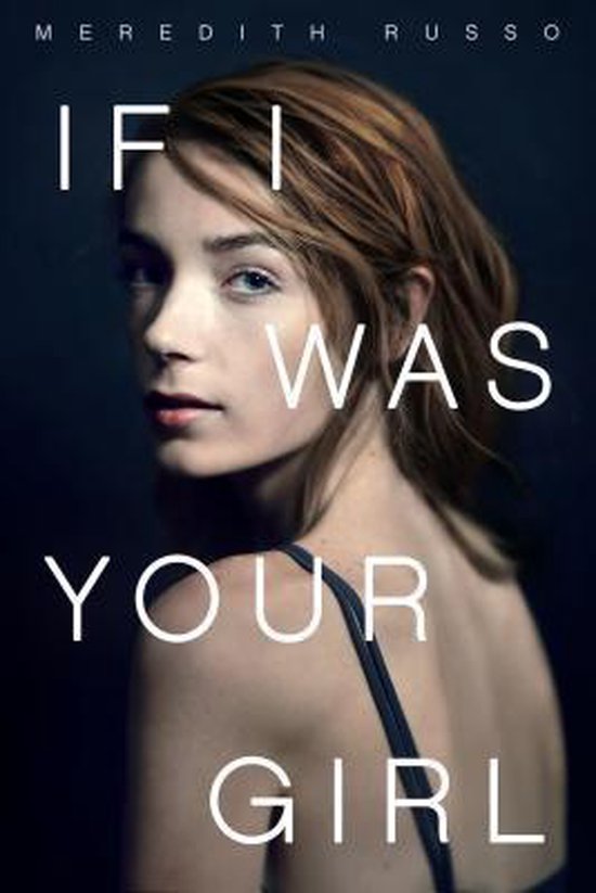 Meredith Russo If I Was Your Girl
