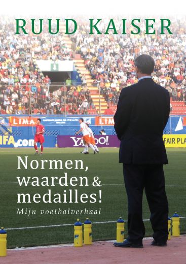 Normen, waarden en medailles! - mijn voetbalverhaal