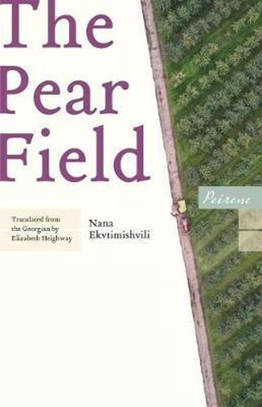 Nana Ekvtimishvili The Pear Field thumbnail