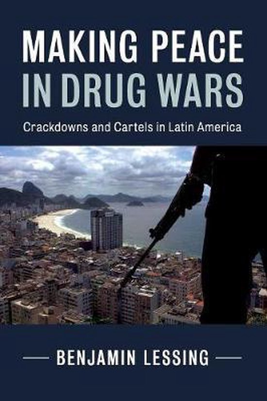 Cambridge Studies in Comparative Politics- Making Peace in Drug Wars