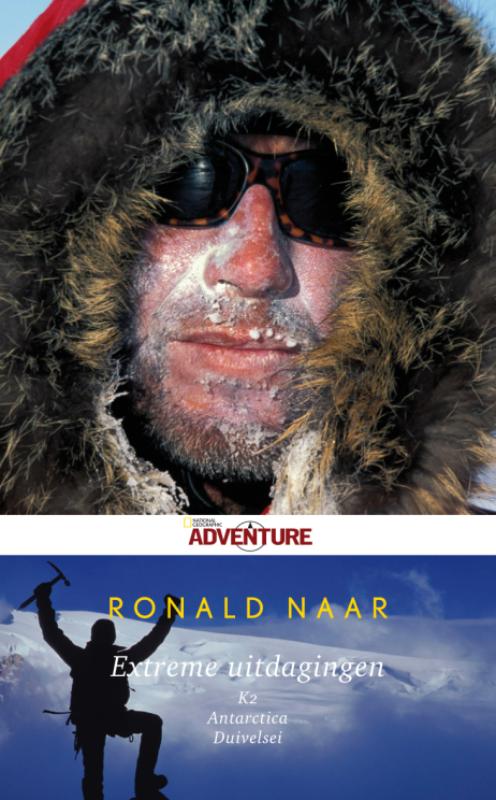 Ronald Naar National Geographic Adventure Extreme Uitdagingen / National Geographic Adventure