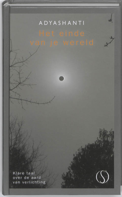 Adyashanti Het Einde Van Je Wereld thumbnail