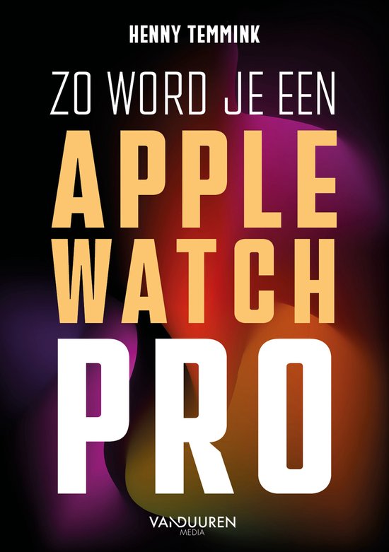 Zo word je een Apple Watch-pro