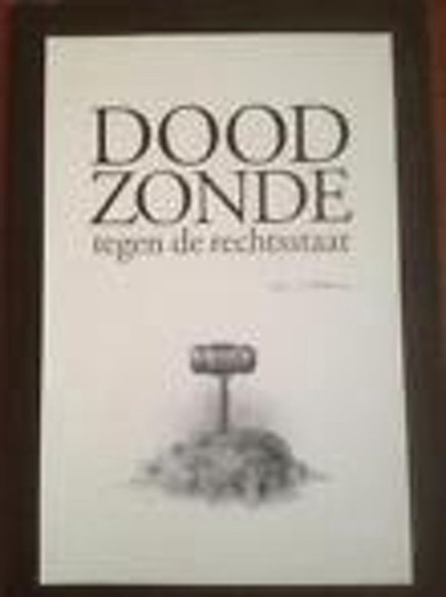 boekenbalie_9789081369923_cover Doodzonde tegen de rechtsstaat
