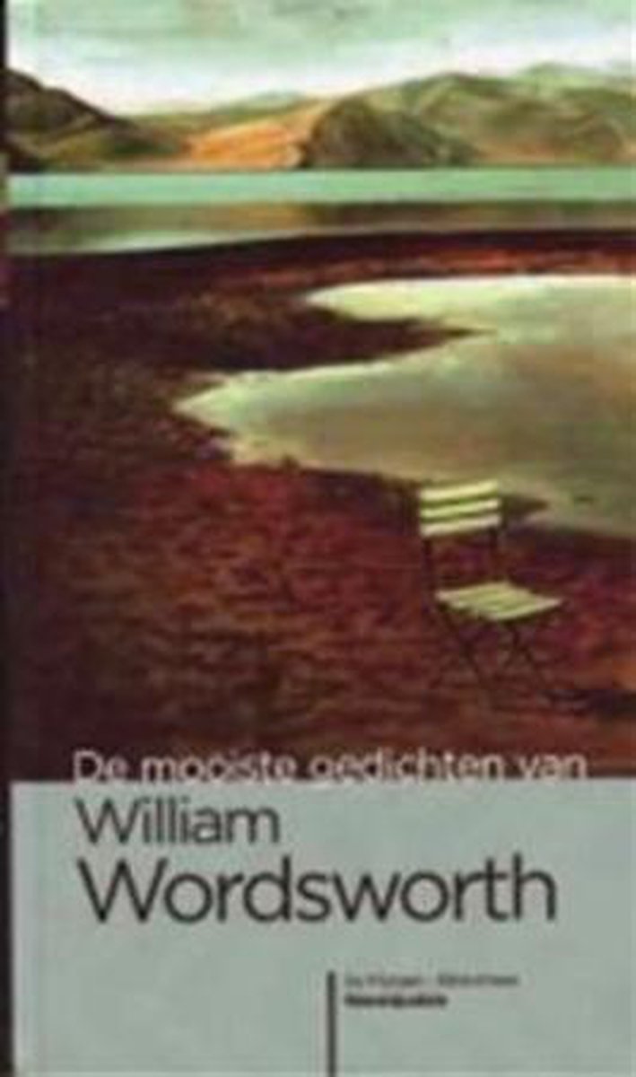 W. Wordsworth De Mooiste Gedichten Van William Wordsworth / De Morgen-bibliotheek Wereldpoëzie / 5