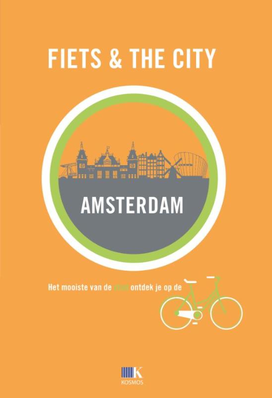 Fiets + The City: Amsterdam / Fiets & The City