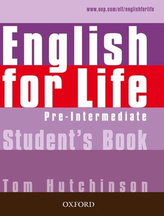 ENGLISH FOR LIFE PRE-INTERMEDIATE STUDENT BOOK