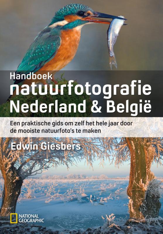 Handboek natuurfotografie Nederland en Belgie / National Geographic